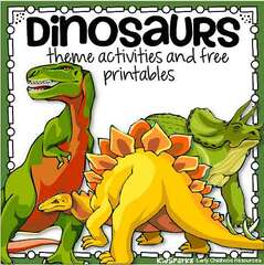 Dinosaurs theme activities and free printables