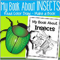 Make a book - 11 insects/pages, read, color and draw.