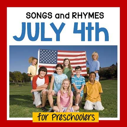 July 4th songs and rhymes for preschool