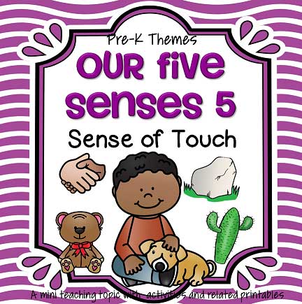 Our Five Senses 5 - Sense of Touch - theme pack for preschool and pre-K.