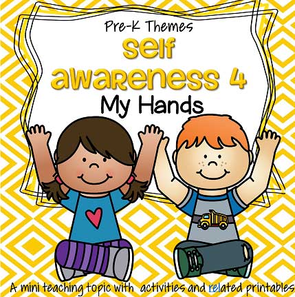 Self Awareness 4 - My Hands - theme pack for preschool and pre-K