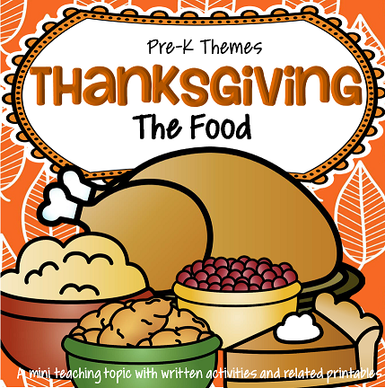 Thanksgiving theme centers, activities and printables for preschool and pre-K