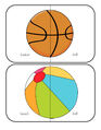 12 large labeled ball themed cards -  cut each in half. Children match the correct halves together.