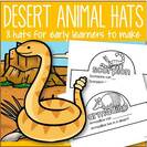 8 hats to make featuring animals that usually live in a desert habitat.