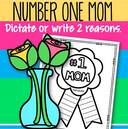 ​Number 1 MOM/MUM printable. Child dictates or writes 2 reasons why. Decorate the rosette