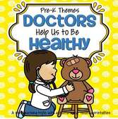 Doctors help us to be healthy -  theme pack for preschool and pre-K