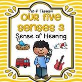 Our Five Senses 3 - Sense of Hearing - theme pack for preschool and pre-K.