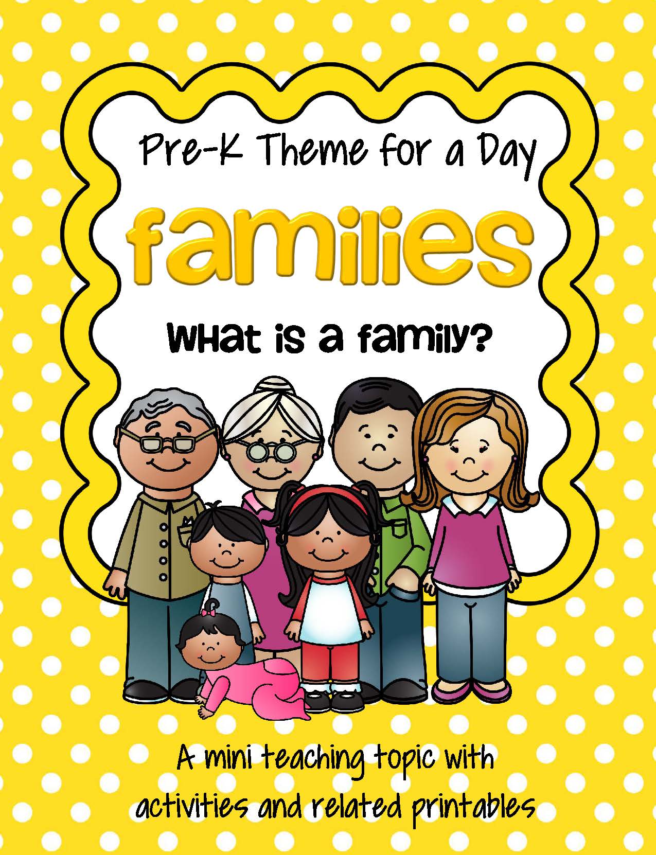 FAMILIES 1 Theme Centers and Activities for Preschool and ...